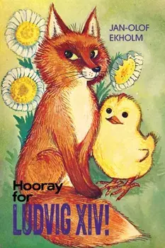 Hooray For Ludvig XIV!, Paperback/Jan-Olof Ekholm
