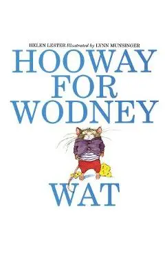 Hooway for Wodney Wat - Helen Lester
