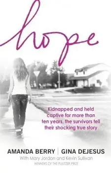 Hope : A Memoir of Survival/Gina DeJesus, Amanda Berry