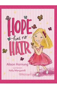 Hope Has No Hair - Alison Hornung