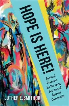 Hope Is Here! - Luther E. Smith