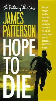 Hope to Die, Hardcover/James Patterson