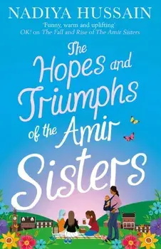 Hopes and Triumphs of the Amir Sisters, Paperback/Nadiya Hussain