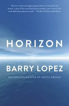Horizon, Paperback/Barry Lopez