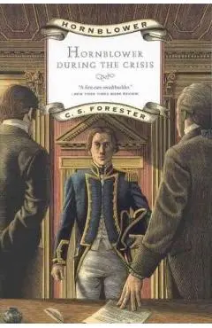 Hornblower During the Crisis - C. S. Forester