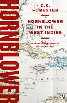 Hornblower in the West Indies, Paperback/C. S. Forester