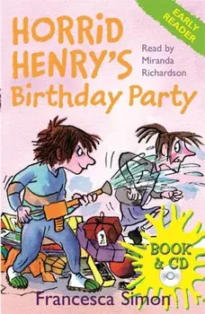 Horrid Henry Early Reader: Horrid Henry's Birthday Party. Book 2/Francesca Simon