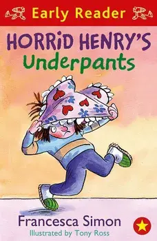 Horrid Henry Early Reader: Horrid Henry's Underpants Book 4, Paperback/Francesca Simon