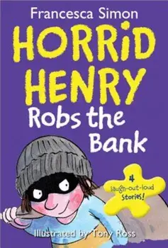 Horrid Henry Robs the Bank, Paperback/Francesca Simon