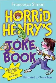 Horrid Henry's Joke Book, Paperback/Francesca Simon