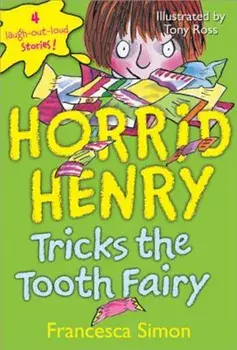 Horrid Henry Tricks the Tooth Fairy, Paperback/Francesca Simon