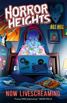 Horror Heights: Now LiveScreaming. Book 2, Paperback/Bec Hill