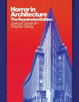 Horror in Architecture. The Reanimated Edition, Paperback/Ong Ker-Shing