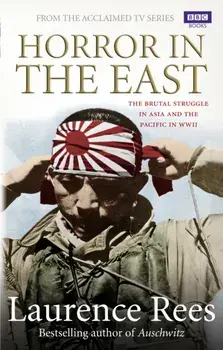 Horror In The East, Paperback/Laurence Rees