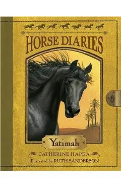 Horse Diaries #6: Yatimah - Catherine Hapka