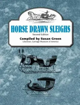 Horse Drawn Sleighs, Second Edition, Paperback/Susan Green