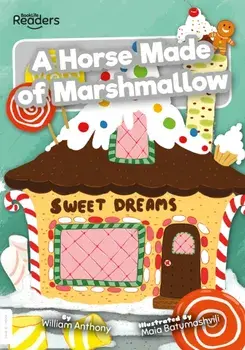 Horse Made of Marshmallow, Paperback/William Anthony