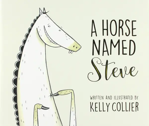 Horse Named Steve | Kelly Collier