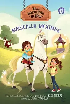 Horsetail Hollow Magically Maximus (Horsetail Hollow, Book 1), Paperback/Kiki Thorpe