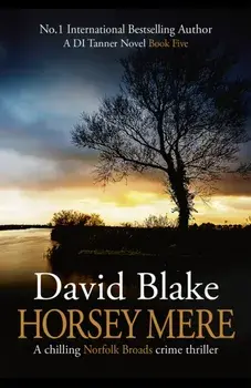 Horsey Mere. A chilling Norfolk Broads crime thriller, 2 New edition, Paperback/David Blake