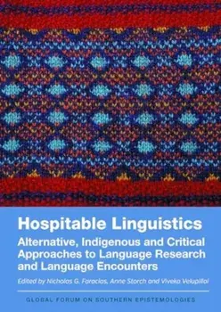 Hospitable Linguistics. Alternative, Indigenous and Critical Approaches to Language Research and Language Encounters, Paperback/***