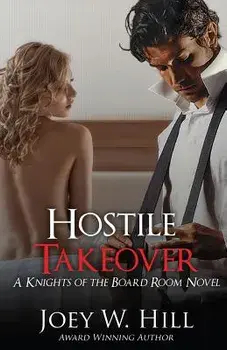 Hostile Takeover: A Knights of the Board Room Novel, Paperback/Joey W. Hill