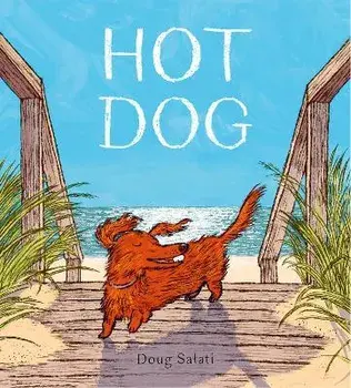 Hot Dog, Library Binding/Doug Salati