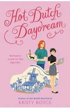Hot Dutch Daydream - Kristy Boyce