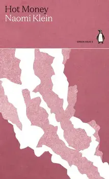 Hot Money, Paperback/Naomi Klein