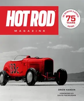 HOT ROD Magazine. 75 Years, Hardback/Drew Hardin