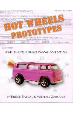 Hot Wheels Prototypes - Bruce Pascal