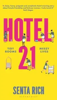 Hotel 21. The 'funny, poignant and completely heart-warming' debut novel, Paperback/Senta Rich