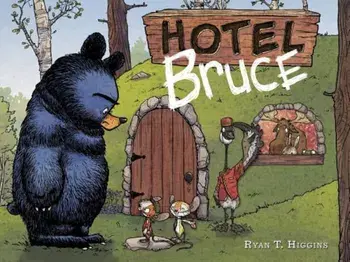 Hotel Bruce, Hardcover/Ryan T. Higgins