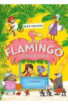Hotel Flamingo: Holiday Heatwave