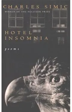 Hotel Insomnia - Charles Simic