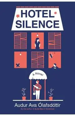 Hotel Silence - Audur Ava Olafsdottir