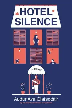 Hotel Silence, Paperback/Audur Ava Olafsdottir