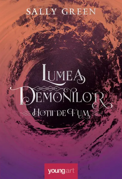 Hoții de fum 2. Lumea demonilor - Sally Green