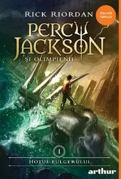 Hotul Fulgerului. Seria Percy Jackson si Olimpienii. Volumul 1/Rick Riordan