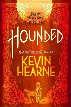 Hounded: Book One of the Iron Druid Chronicles, Paperback/Kevin Hearne