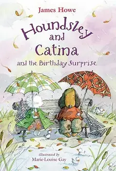 Houndsley and Catina and the Birthday Surprise: Candlewick Sparks, Hardcover/James Howe