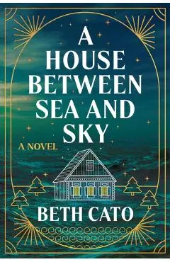 House Between Sea and Sky - Beth Cato