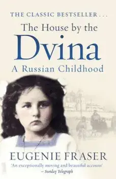House by the Dvina, Paperback/Eugenie Fraser