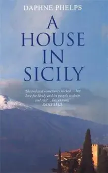 House in Sicily, Paperback/Daphne Phelps