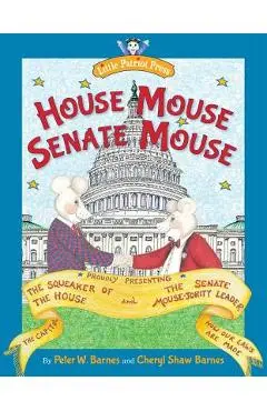 House Mouse, Senate Mouse - Cheryl Shaw Barnes