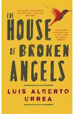 House of Broken Angels - Luis Alberto Urrea