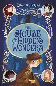 House of Hidden Wonders, Paperback/Sharon Gosling
