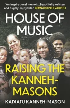 House of Music. Raising the Kanneh-Masons, Paperback/Kadiatu Kanneh-Mason
