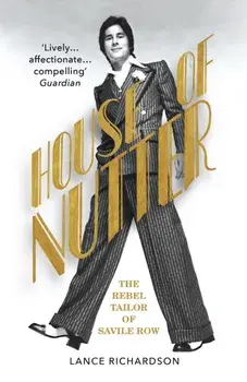 House of Nutter. The Rebel Tailor of Savile Row, Paperback/Lance Richardson