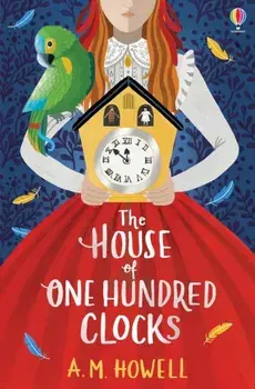 House of One Hundred Clocks, Paperback/A.M. Howell